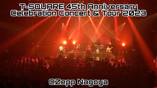 TSQUARE 45th Anniversary Celebration Concert & Tour 2023 @Zepp Nagoya 【CLIMAX】