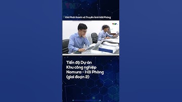 Tiến độ Dự án Khu công nghiệp Nomura - Hải Phòng (giai đoạn 2)