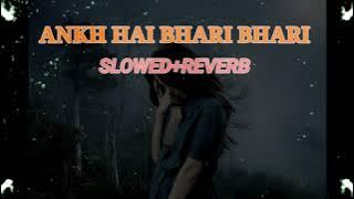 ankh hai bhari bhari (female) slowed reverb song lo-fi music