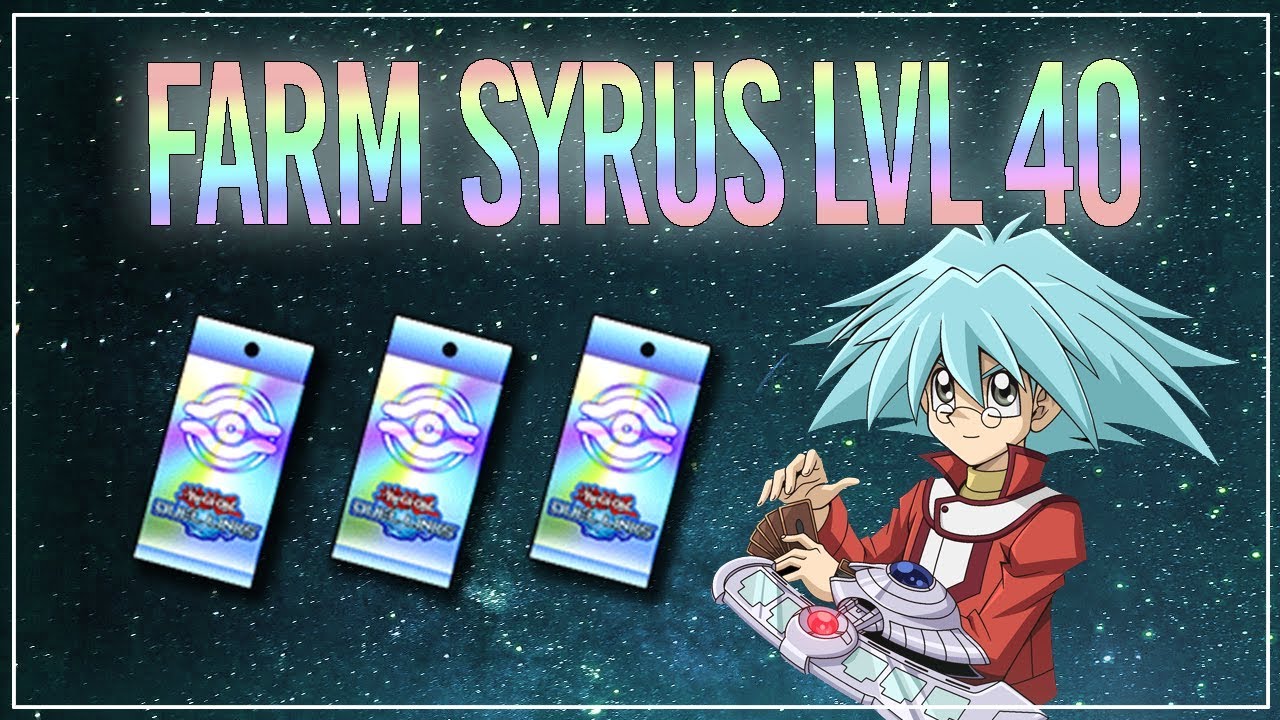 How to Farm Syrus Truesdale | LVL 40 & 30, F2P, 8000 PTS [Yu-Gi-Oh ...
