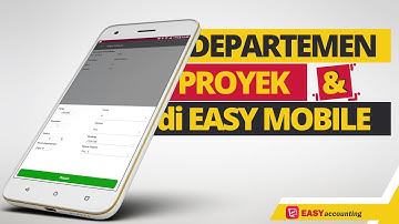Saingan Software Accurate: Video Tutorial Departemen & Project di Aplikasi Akuntansi Easy Mobile