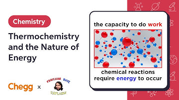Thermochemistry and the Nature of Energy | Professor Dave & Chegg Explain
