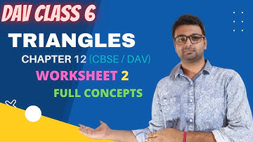 DAV Class 6 Maths Chapter 12 Triangles | Worksheet 2 | Concepts | By Art Of Mathematica