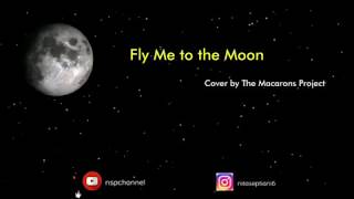 (Lyrics)  Fly Me to the Moon,  Cover by The macarons Project