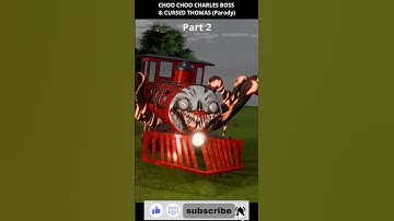 Part 2 -CHOO CHOO CHARLES BOSS & CURSED THOMAS - Original Parody #choochoocharles #thomasandfriends