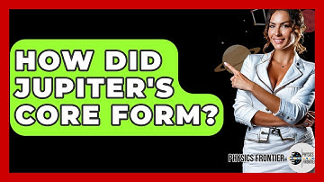 How Did Jupiter
