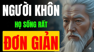 CỔ NHÂN TIẾT LỘ: NGƯỜI KHÔN HỌ SỐNG RẤT ĐƠN GIẢN | MINH TRIẾT CỔ NHÂN