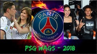 Psg Players Wifes Wags 2018