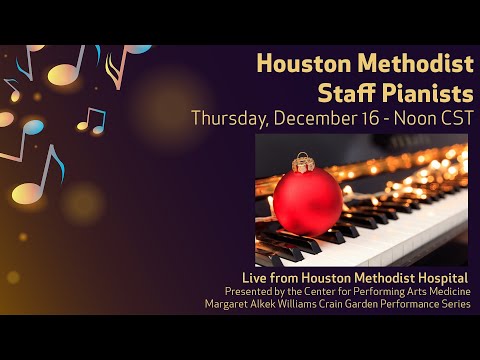 Staff Pianists from Houston Methodist - Live music from Crain Garden