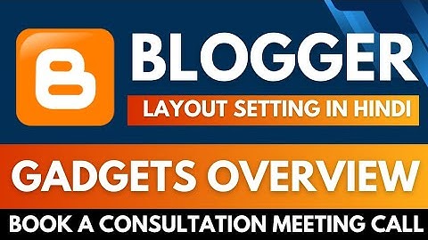 Blogger Layout Settings In Hindi | Blogger Gadgets Overview | Blogspot Tutorials By Saransh Sagar