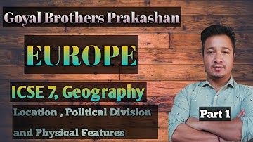 ICSE Class 7 | Europe -Location,Political divisions and Physical Features|