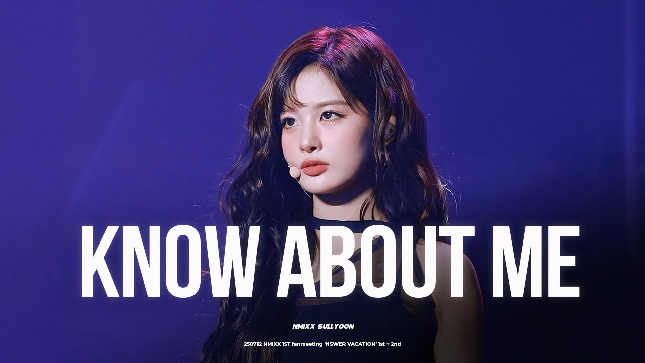 250712 엔믹스 설윤 NMIXX 1ST fan meeting ‘NSWER VACATION’ - Know about me