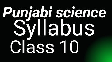 Science Syllabus Class 10 Of PSEB 2021