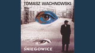 Video thumbnail of "Tomek Wachnowski - Nie ma cię obok mnie"