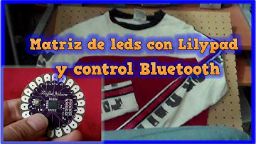 EDCAV_159 Matriz de Leds con Arduino LilyPad Bluetooth