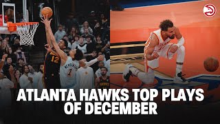 Top 10 Plays of December | Atlanta Hawks Highlights