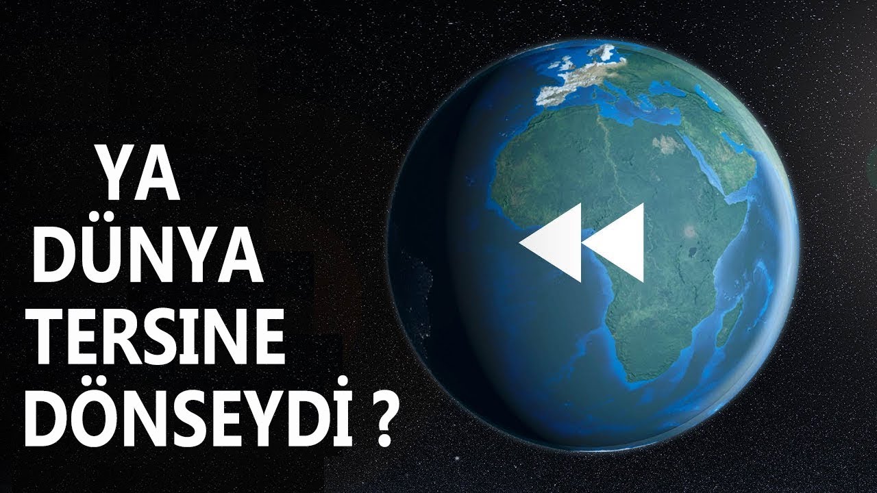 Ya Dunya Tamamen Ters Yonde Donseydi Ne Olurdu Meraklisorular3 Youtube