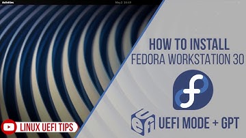 How to Install Fedora Workstation 30 UEFI Mode 2019