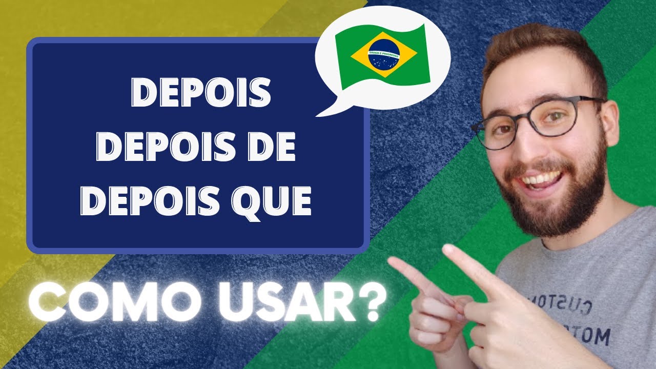 depois-x-depois-de-x-depois-que-vou-aprender-portugu-s-youtube