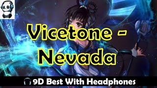 Vicetone - Nevada | 9D Music (BEST WITH HEADPHONES)