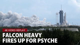 4K Video Replay: Falcon Heavy test fired for launch of NASA's Psyche asteroid mission