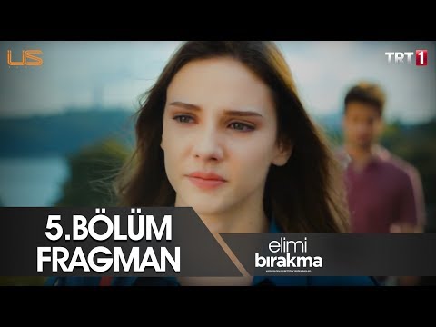 Elimi Bırakma 5.Bölüm Fragmanı