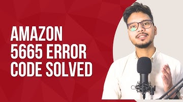 Amazon Error 5665 |  Step-by-Step Fix for Listing Issues | 2025