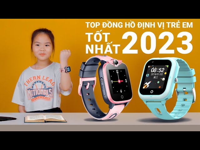 Top những chiếc đồng hồ định vị tốt nhất 2023 nhất định phải biết!