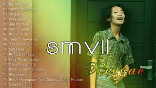 SMVLL COVER REGGAE FULL ALBUM TERBARU 2019 TANPA IKLAN