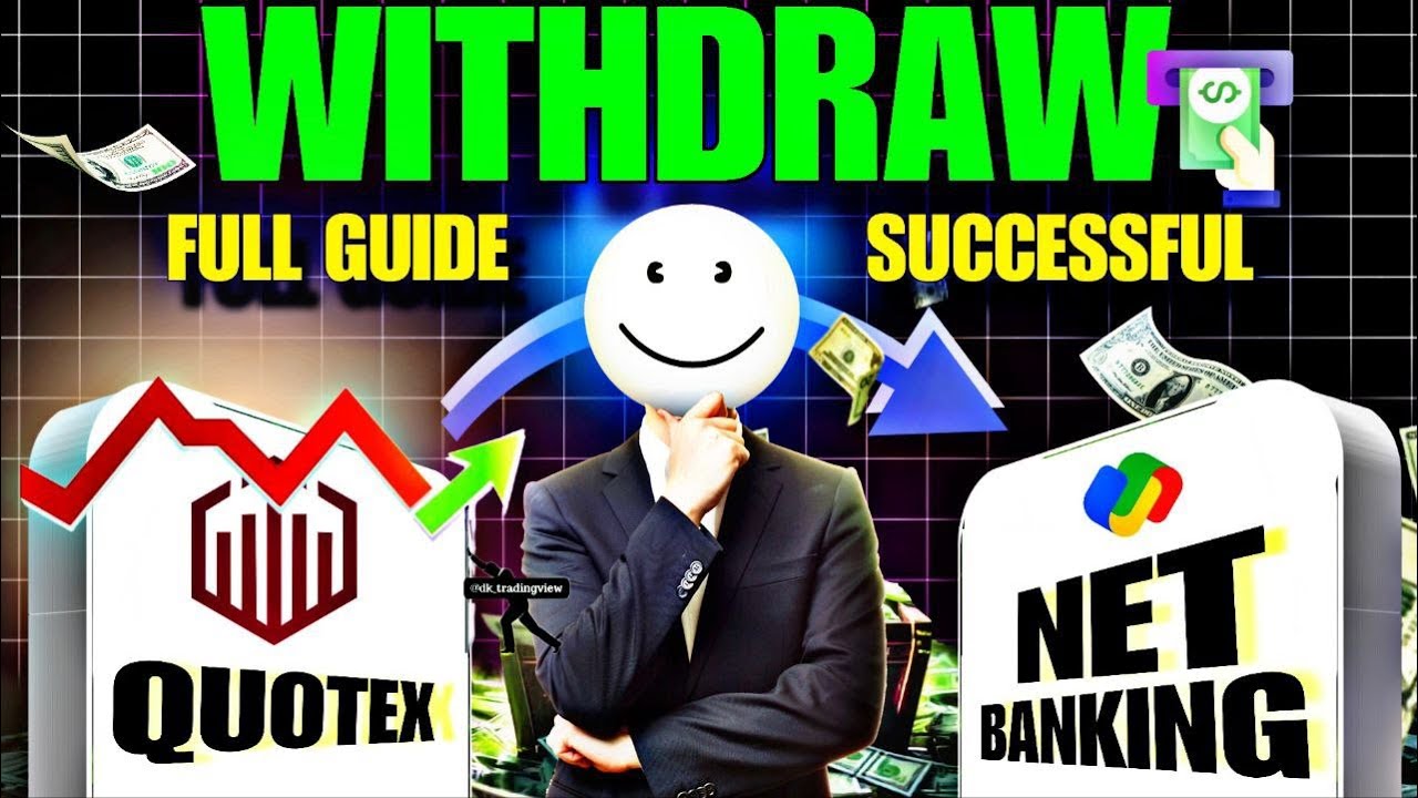 Quotex Withdrawal Process: How to Easily Withdraw Your Earnings 🤑 😃 ...