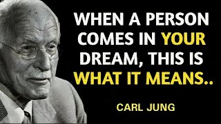 CARL JUNG : When a Person Comes in Your Dream, This Is What It Really Means