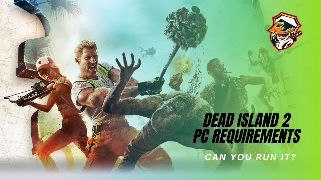 Dead Island 2 system requirements