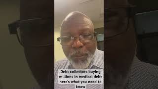 Debt collectors buying millions in medical debt