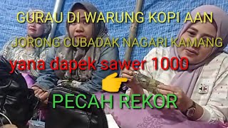 wow pecah rekor dapat sawer 1000😆🤣🤣rendo bagerai,gurau di warung kopi AAN di magek kamang