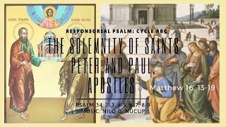 Responsorial Psalm: Cycle ABC - Solemnity of Saints Peter and Paul, Apostles | June 29