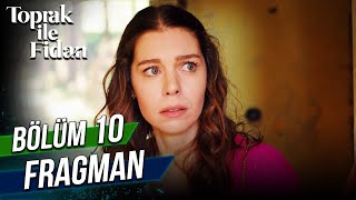 Toprak ile Fidan - 10. Bölüm Fragman