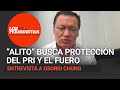 “Alito” está prometiendo cargos en el PRI y en el Congreso para recibir apoyo: Osorio Chong