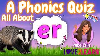 ER PHONICS QUIZ FOR KIDS | All About the Sound er!