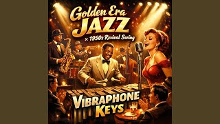 Golden Era Jazz × 1950s Revival Swing Vibraphone Keys - YouTube