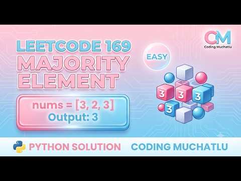 LeetCode 169. Majority Element in Python | Easy Solution | Coding Muchatlu