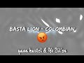 Basta Lion - Colombian ( Remix )