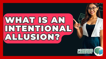 What Is An Intentional Allusion? - The Language Library
