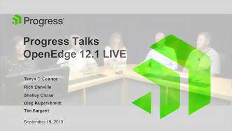 Progress Talks OpenEdge 12.1 LIVE