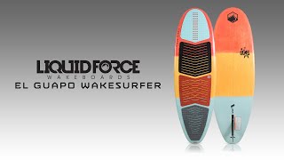 [Review] 2018 Liquid Force El Guapo Wakesurfer
