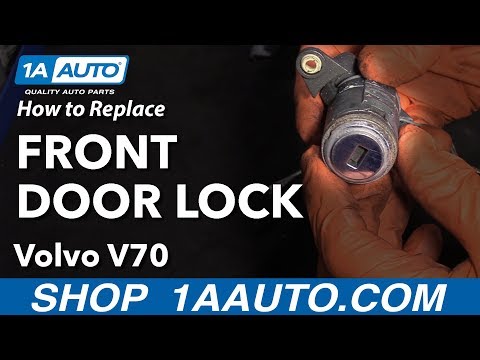 How to Replace Front Door Lock 00-07 Volvo V70