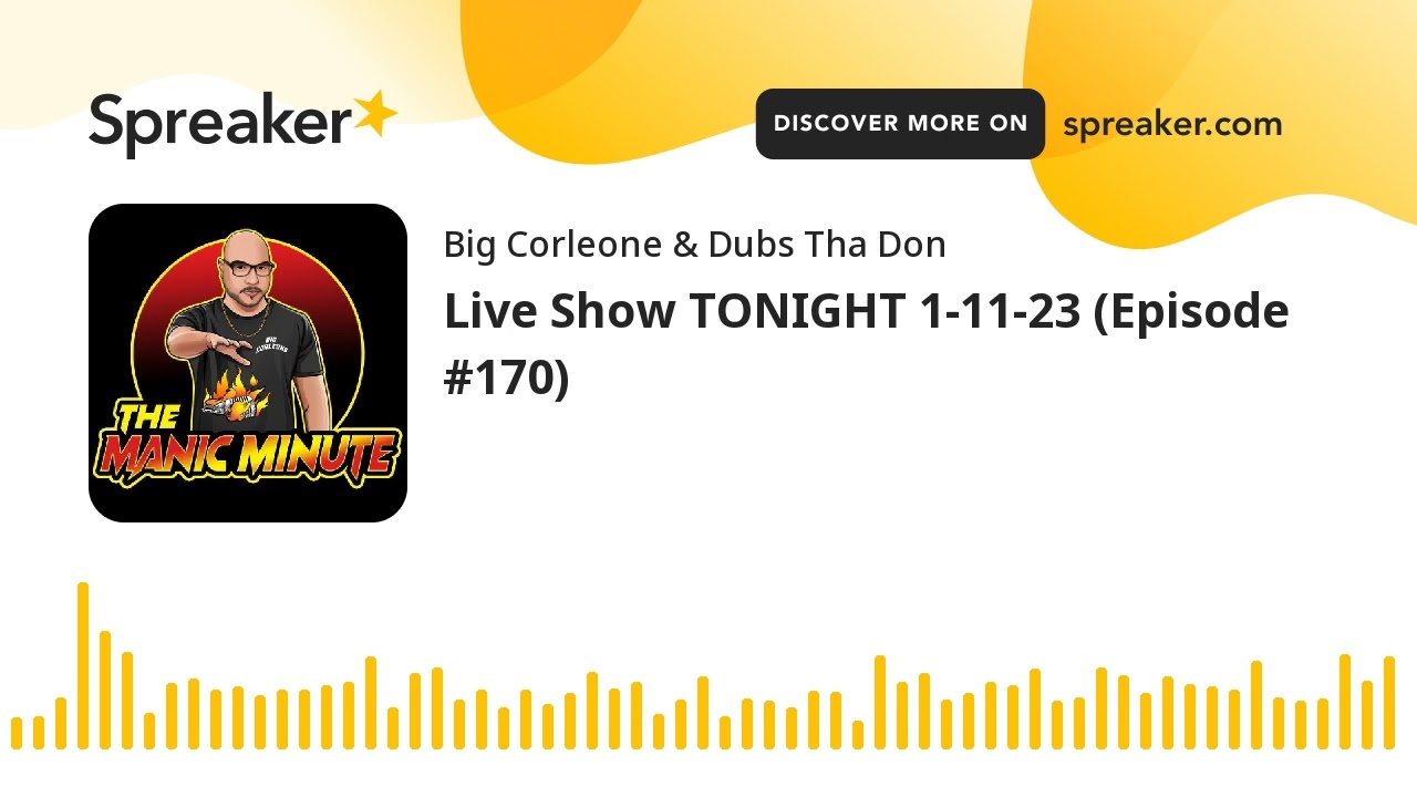 Live Show TONIGHT 1-11-23 (Episode #170) Live Show TONIGHT 1-11-23 (Episode #170)