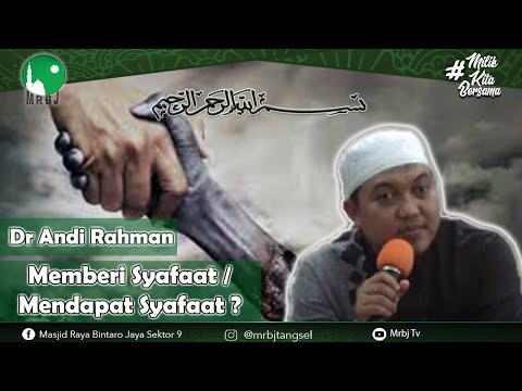 "memberi-syafaat?-atau-malah-di-beri-syafaat?---ust-andi-rahman-{2/2}