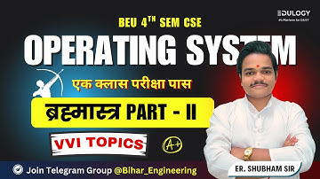Operating System ब्रह्मास्त्र 🎯 Part-II | एक क्लास परीक्षा पास 🔥| VVI Questions | BTech 4th Sem CSE