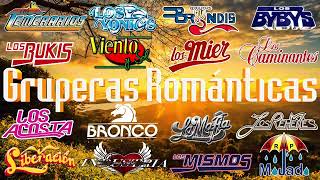 Gruperas Románticas de Ayer - Los Acosta, Bronco, Temerarios, Bryndis, Los Caminantes