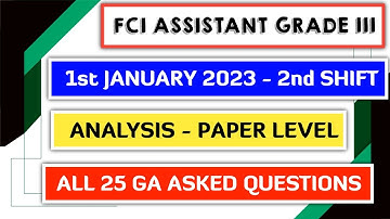 FCI Assistant Grade 3 Exam Analysis 2ND Shift All Ga Asked Questions